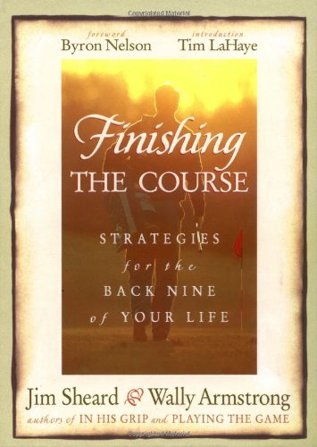 Finishing The Course Strategies For The Back Nine Of Your Life used book depot