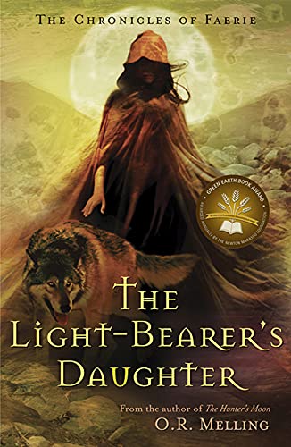 The LightBearers Daughter Chronicles of Faerie, Book 3 Melling, OR