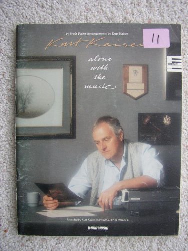 Kurt Kaiser Alone with the Music used book depot