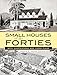 Small Houses of the Forties: With Illustrations and Floor Plans (Dover Architecture)