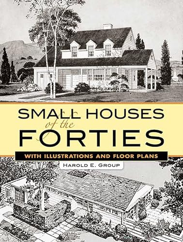 Small Houses of the Forties: With Illustrations and Floor Plans (Dover Architecture)