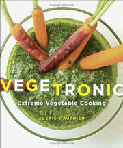 Vegetronic: Extreme Vegetable Cooking used book depot