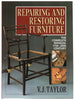 Repairing and Restoring Furniture: The Complete Manual 1720th Century Taylor, V J