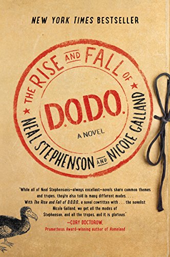 The Rise and Fall of DODO: A Novel [Paperback] Stephenson, Neal and Galland, Nicole