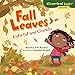 Fall Leaves: Colorful and Crunchy Cloverleaf Books  ? Falls Here Rustad, Martha E H and Enright, Amanda