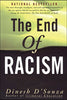 The End of Racism: Principles for a Multiracial Society [Paperback] DSouza, Dinesh