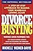 Divorce Busting: A Step-by-Step Approach to Making Your Marriage Loving Again