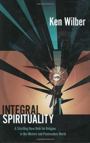 Integral Spirituality: A Startling New Role for Religion in the Modern and Postmodern World used book depot