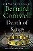 Death of Kings Last Kingdom formerly Saxon Tales, 6 [Paperback] Cornwell, Bernard