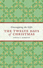 The Twelve Days of Christmas: Unwrapping the Gifts [Paperback] Almquist, Curtis G