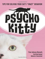 Psycho Kitty: Tips for Solving Your Cat's Crazy Behavior used book depot