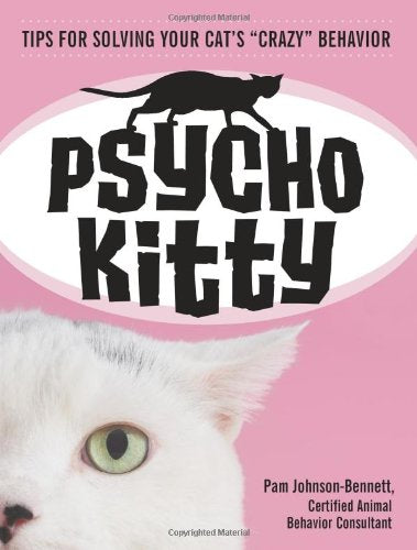 Psycho Kitty: Tips for Solving Your Cat's Crazy Behavior used book depot