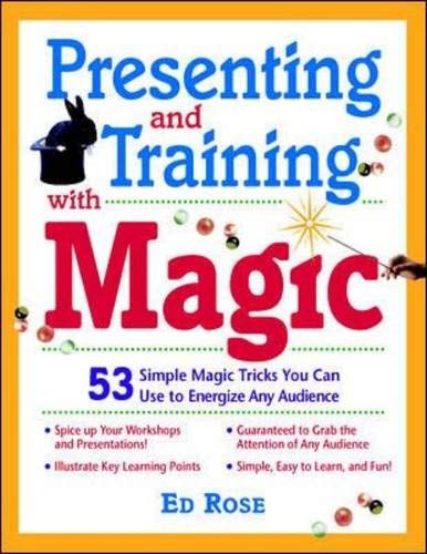 Presenting & Training With Magic : 53 Simple Magic Tricks You Can Use to Energize Any Audience used book depot