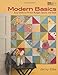 Modern Basics: Easy Quilts to Fit Your Budget, Space, and Style Ellis, Amy