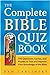 The Complete Bible Quiz Book: 795 Questions, Games, and Puzzles to Test and Improve Your Knowledge Carlinsky, Dan