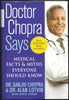 Doctor Chopra Says: Medical Facts and Myths Everyone Should Know