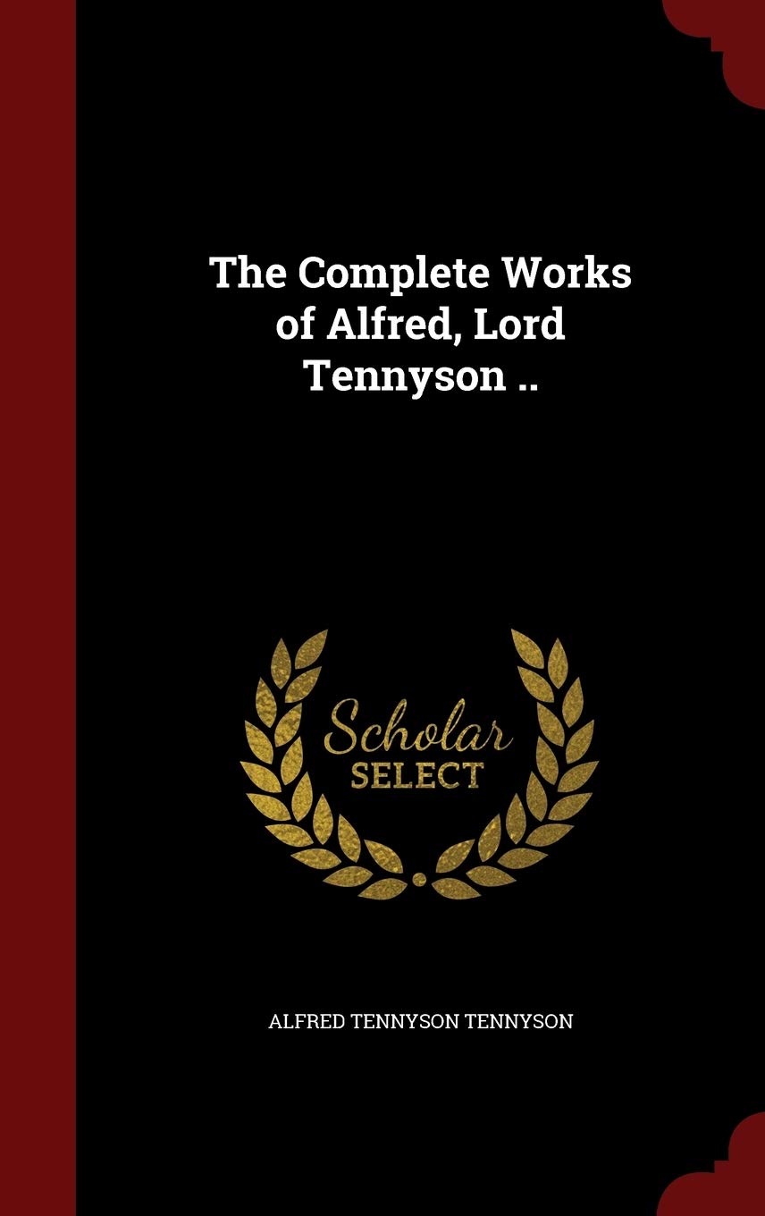 The Complete Works of Alfred, Lord Tennyson .. used book depot