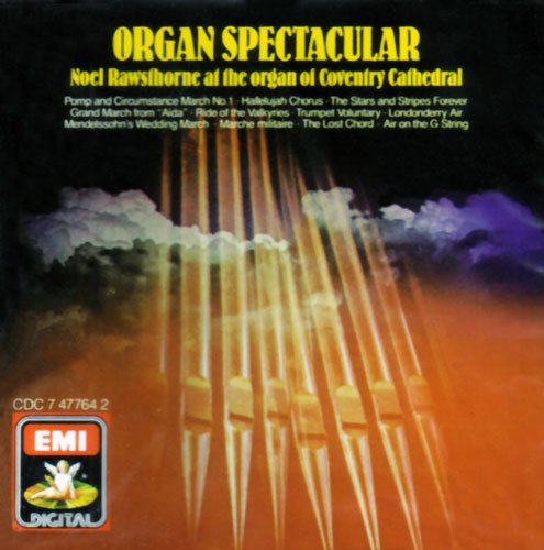Organ Spectacular - Noel Rawsthorne at the Organ of Coventry Cathedral (EMI)