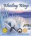 Whistling Wings Arbordale Collection [Hardcover] Laura Goering and Laura Jacques