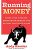 Running Money: Hedge Fund Honchos, Monster Markets and My Hunt for the Big Score Kessler, Andy