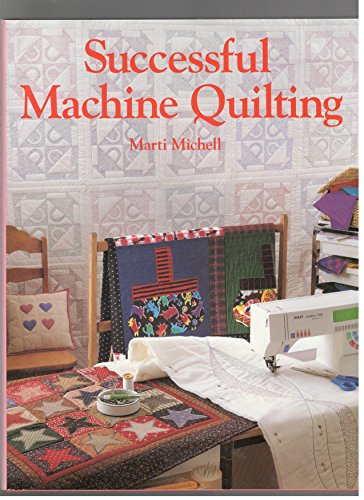 Successful Machine Quilting [Hardcover] Michell, Marti
