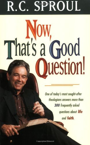 Now, Thats a Good Question! by Sproul, R. C. [Tyndale House Publishers, Inc.,2010] (Paperback) used book depot