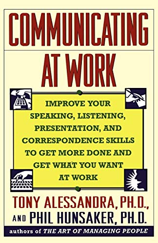 Communicating at Work [Paperback] Alessandra, Tony