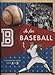 B Is for Baseball: Running the Bases from A to Z Chronicle Books Staff