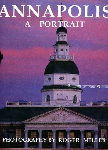 Annapolis: A Portrait [Hardcover] Miller, Roger
