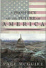 A PROPHECY of the FUTURE OF AMERICA [Paperback] Paul McGuire