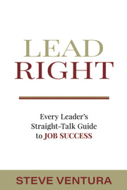 Lead Right: Every Leader's Straight Talk Guide to Job Success used book depot