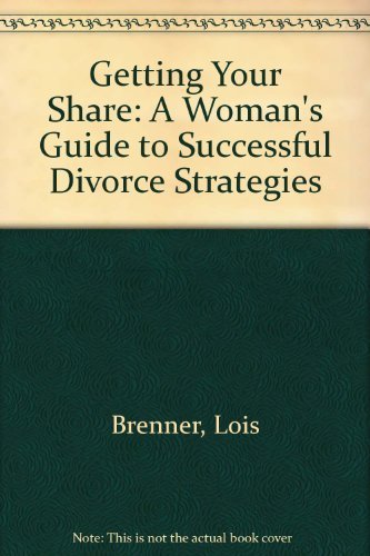 Getting Your Share: A Woman's Guide To Successful Divorce Strategies used book depot