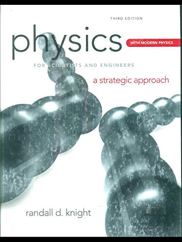 Physics for Scientists and Engineers A Strategic Approach Randall Knight