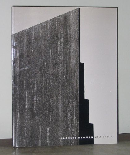 Barnett Newman: Zim Zum II [Paperback] BARNETT Newman, Barnett Robert PincusWitten  Ealan Wingate NEWMAN