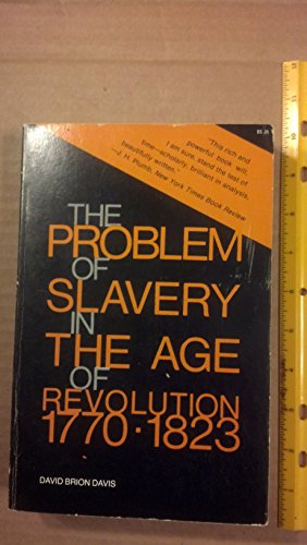 Problem of Slavery in the Age of Revolution, 1770-1823