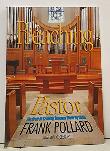 The Preaching Pastor (The Craft of Creating Sermons Week By Week) used book depot