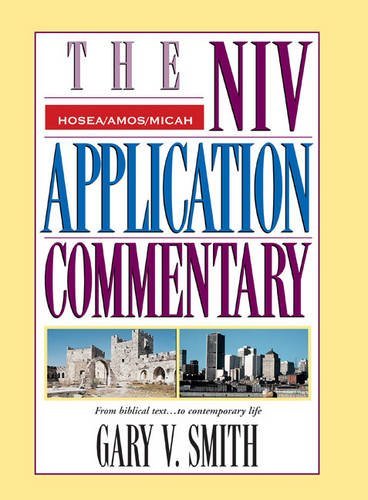 The NIV Application Commentary: Hosea, Amos, Micah by Gary V. Smith (2001-03-01) used book depot