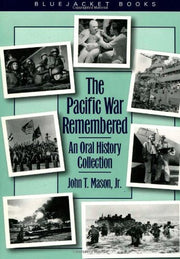 The Pacific War Remembered: An Oral History Collection (Bluejacket Paperback Series) used book depot
