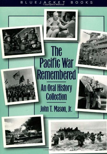 The Pacific War Remembered: An Oral History Collection (Bluejacket Paperback Series) used book depot