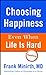 Choosing Happiness Even When Life Is Hard Minirth, Frank MD