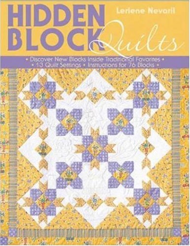 Hidden Block Quilts: Discover New Blocks Inside Traditional Favorites; 13 Quilt Settings; Instructions for 55 Blocks used book depot