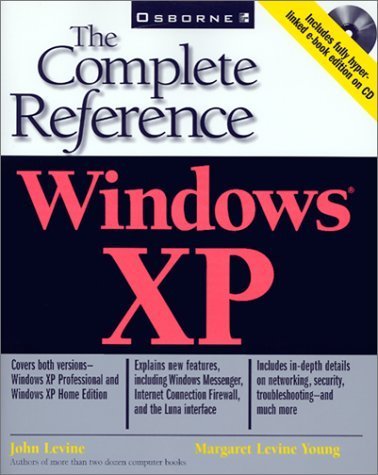 Windows XP: The Complete Reference Levine, John R; Regas, Rima; Barrows, Alison; Levine, John and Levine Young, Margaret