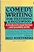 Comedy Writing: For Television and Hollywood Josefsberg, Milt