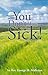 You Dont Have to Be Sick: A Christian Health Primer Rev George H Malkmus