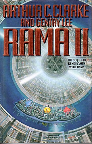 Rama II: The Sequel to Rendezvous with Rama Arthur C Clarke and Gentry Lee