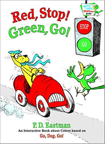 Red, Stop Green, Go: An Interactive Book of Colors Bright  Early Playtime Books Eastman, PD