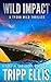 Wild Impact: A Coastal Caribbean Adventure Tyson Wild Thriller [Paperback] Ellis, Tripp