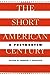 The Short American Century: A Postmortem [Hardcover] Bacevich, Andrew J; Frieden, Jeffry A; Iriye, Akira; Rosenberg, Emily S; Singh, Nikhil Pal; LaFeber, Walter; Lears, T J Jackson; McCarraher, Eugene and Kennedy, David M