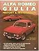 Alfa Romeo Giulia: History and Restoration Braden, Pat and Weber, Jim