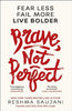 Brave, Not Perfect  Target Exclusive: Fear Less, Fail More, and Live Bolder Saujani, Reshma